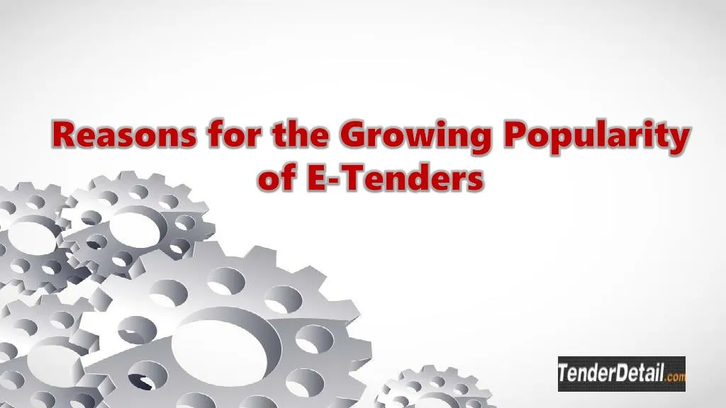 reasons for the growing popularity of e tenders