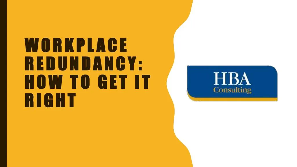 workplace redundancy how to get it right