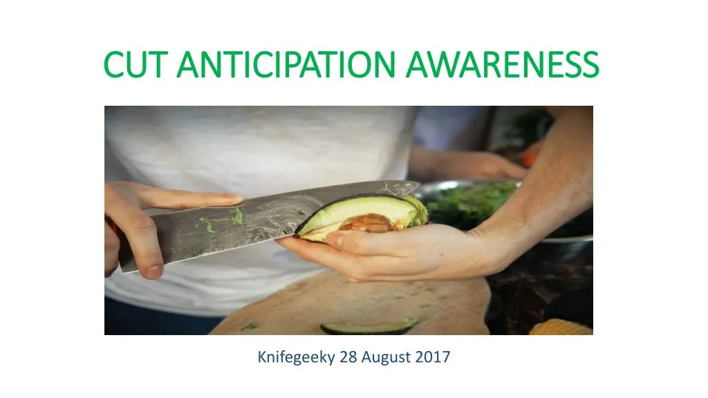 cut anticipation awareness