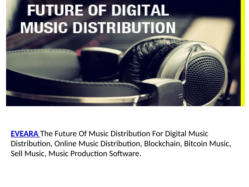 eveara the future of music distribution