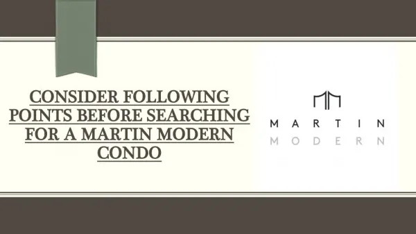 Are You Searching For A Martin Modern Condo Consider These Points