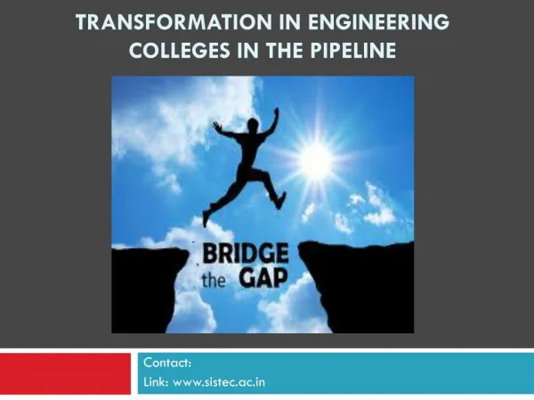 Transformation in Engineering Colleges in the Pipeline