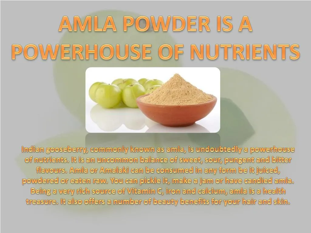 amla powder is a powerhouse of nutrients