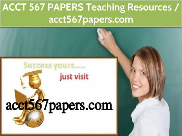 ACCT 567 PAPERS Teaching Resources /acct567papers.com