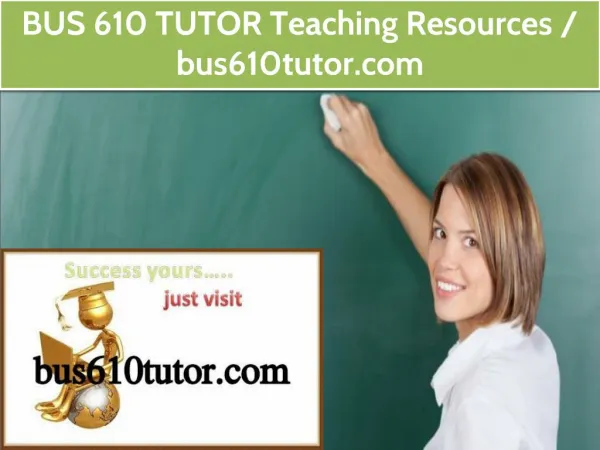BUS 610 TUTOR Teaching Resources /bus610tutor.com