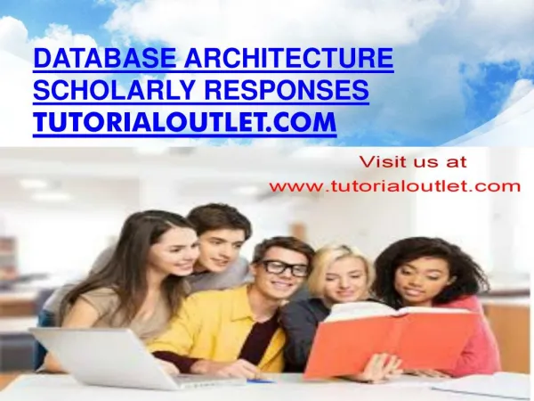 Database Architecture Scholarly Responses