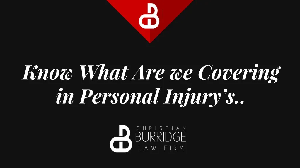 know what are we covering in personal injury s