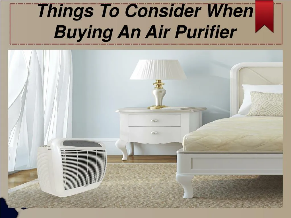 things to consider when buying an air purifier