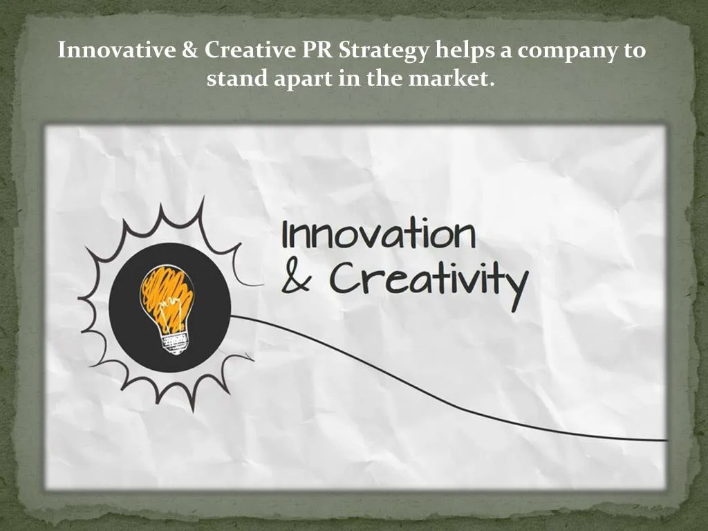 innovative creative pr strategy helps a company