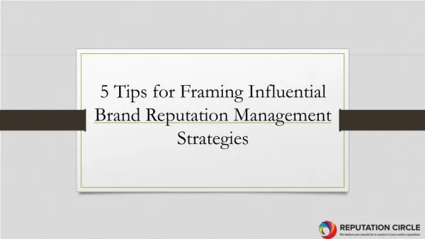 5 Tips for framing influential Brand Reputation Management Strategies