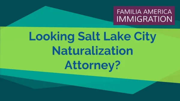 Looking Salt Lake City Naturalization Attorney?