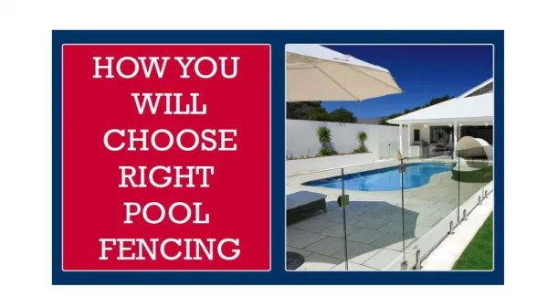 HOW YOU WILL CHOOSE RIGHT POOL FENCING