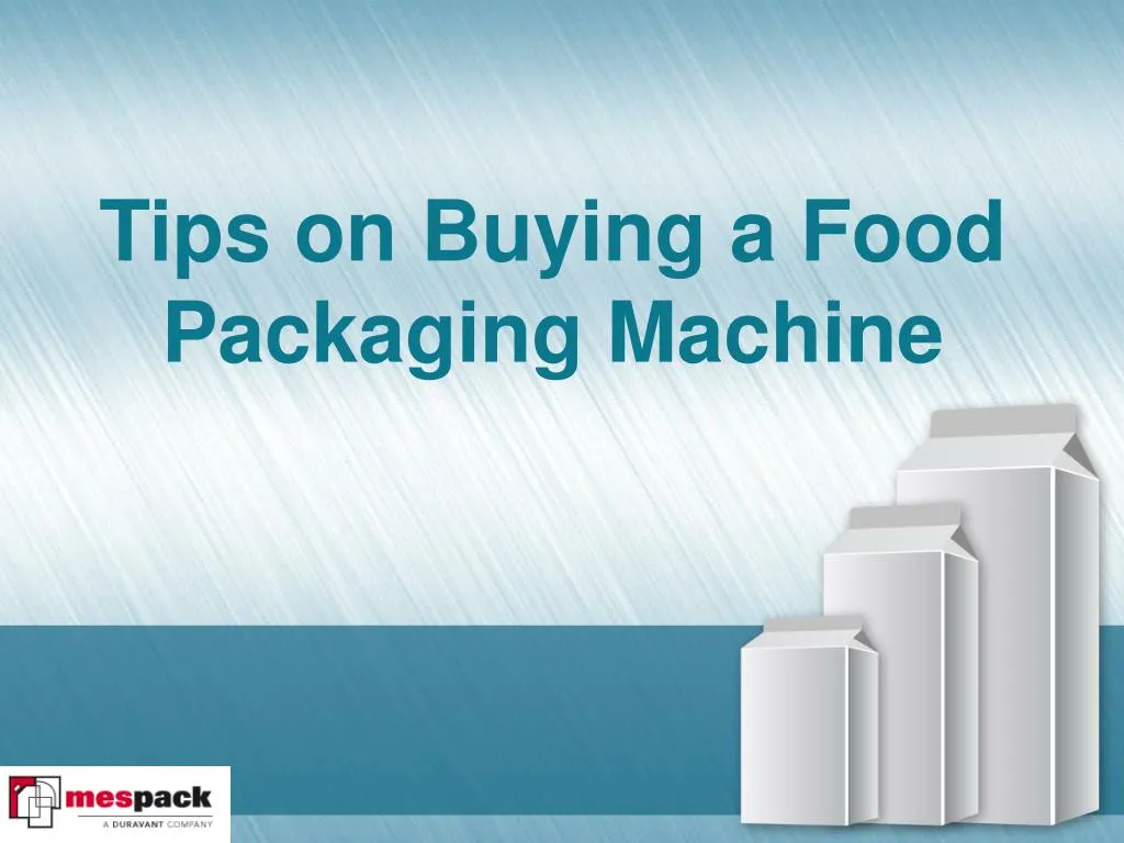 tips on buying a food packaging machine