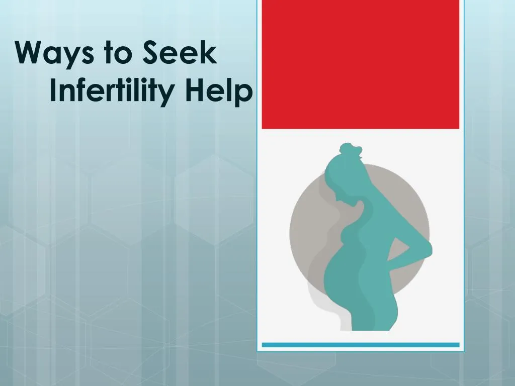 ways to seek infertility help
