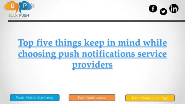 Top five things keep in mind while choosing push notifications service providers