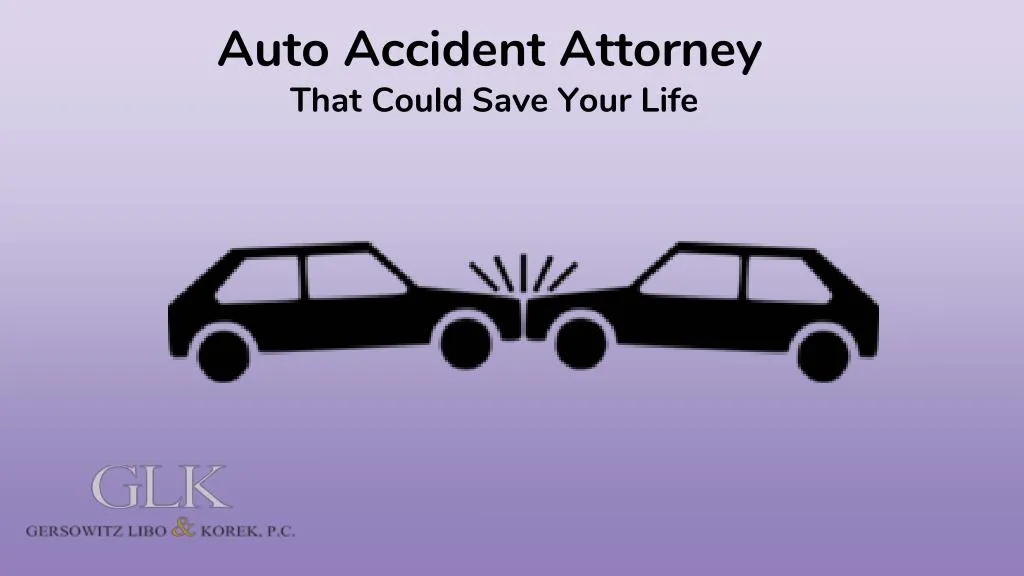 auto accident attorney that could save your life