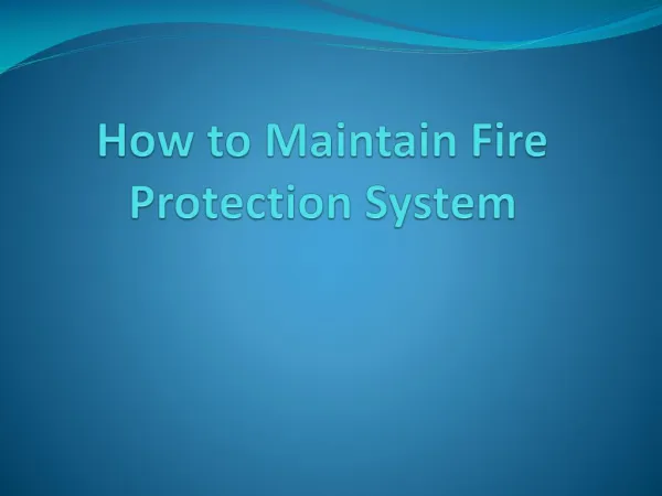 how to maintain fire protection system