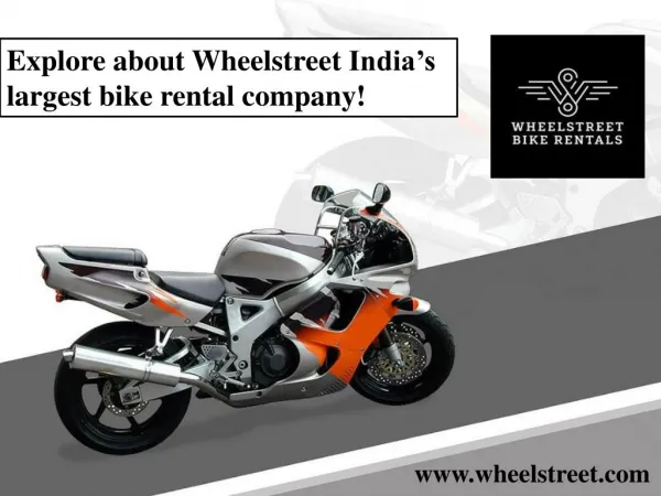 Explore about Wheelstreet India’s largest bike rental company!