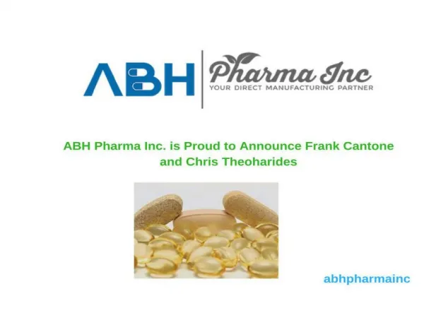 ABH Pharma Inc. is Proud to Announce Frank Cantone and Chris Theoharides