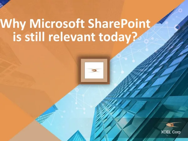 Why Microsoft SharePoint is still relevant today?