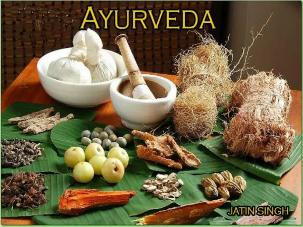 Ayurveda history,components,treatment,substances, panchakarma and research