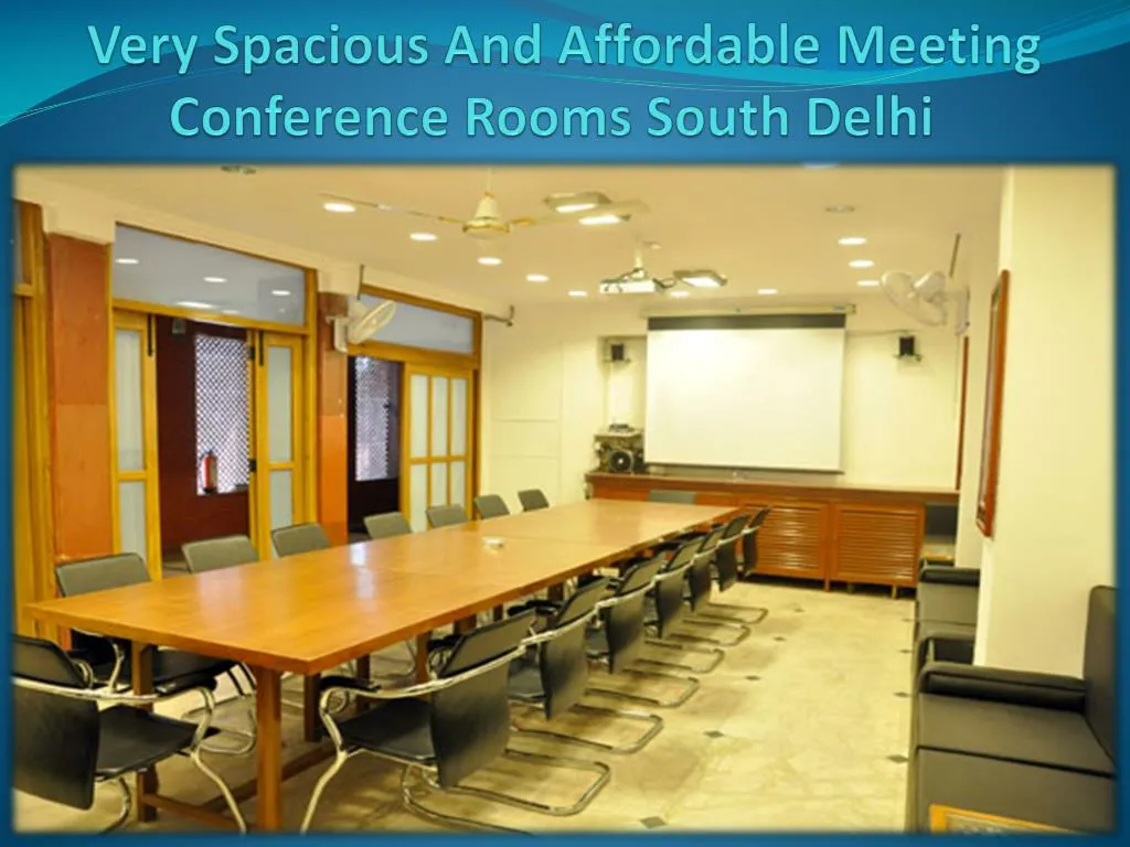 very spacious and affordable meeting conference rooms south delhi