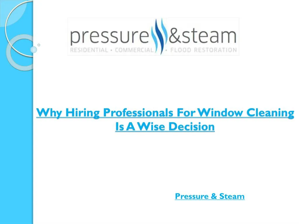why hiring professionals for window cleaning is a wise decision