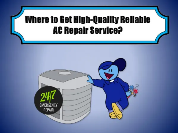 Where to Get High-Quality Reliable AC Repair Service?