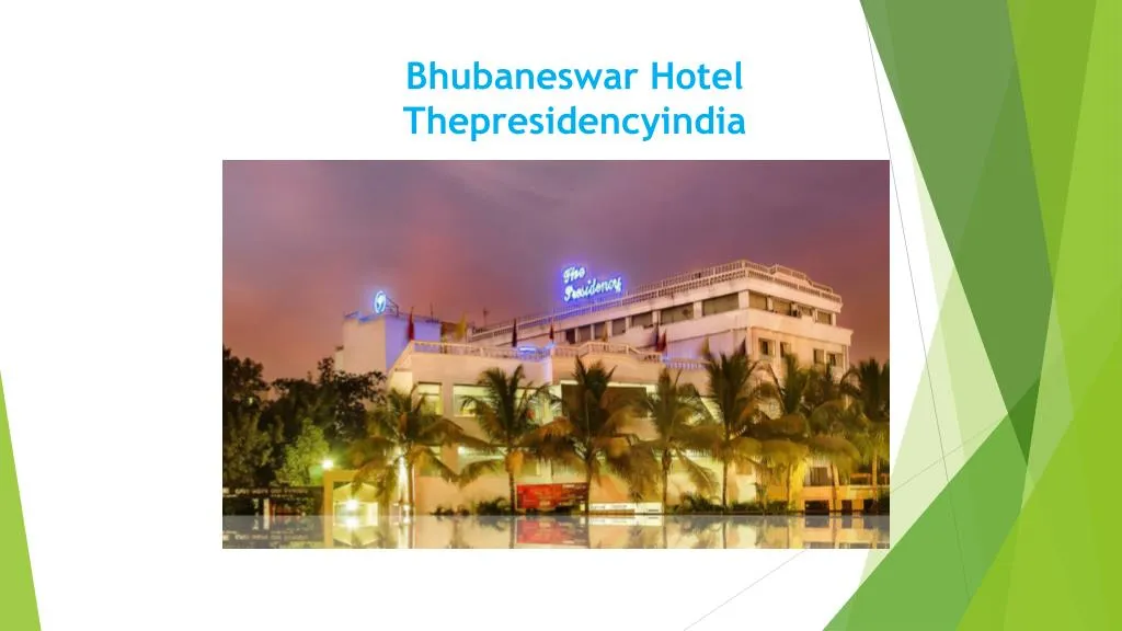 bhubaneswar hotel thepresidencyindia