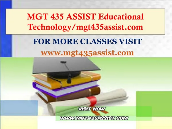 MGT 435 ASSIST Educational Technology/mgt435assist.com