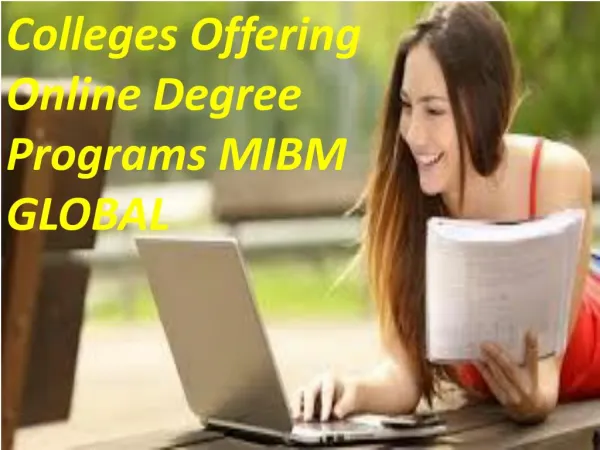 Colleges Offering Online Degree Programs MIBM GLOBAL in the present time