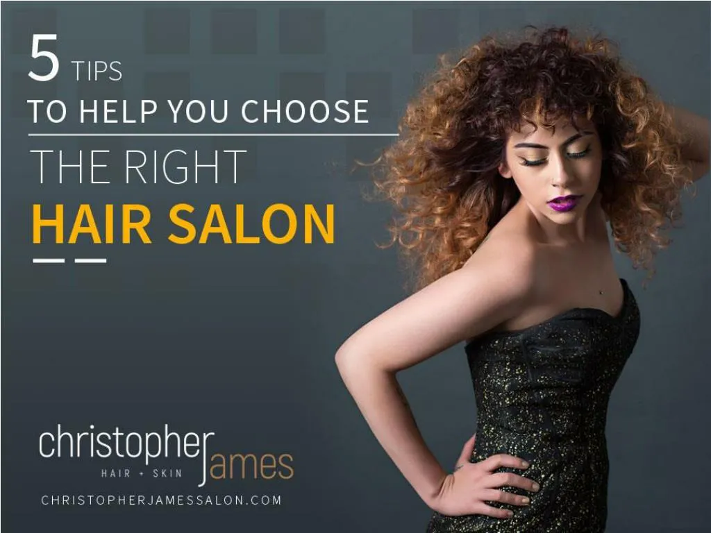 5 tips to help you choose the right hair salon