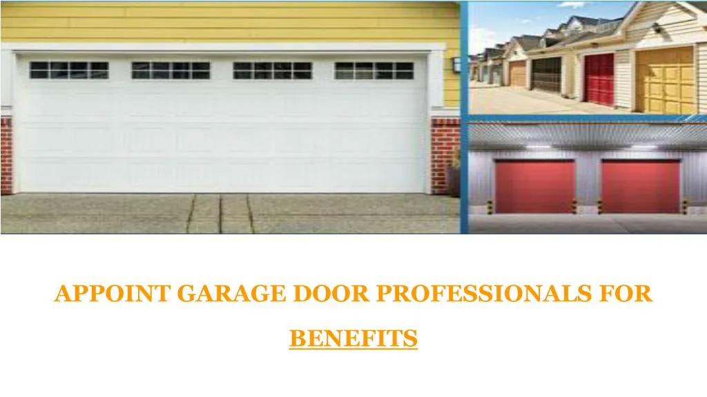 appoint garage door professionals for benefits