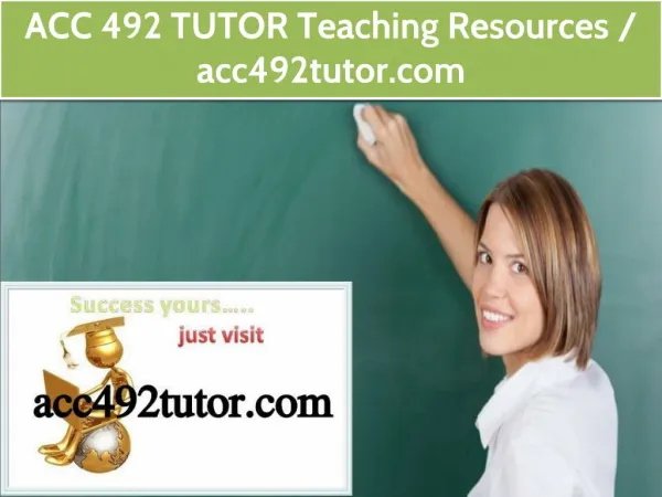 ACC 492 TUTOR Teaching Resources / acc492tutor.com