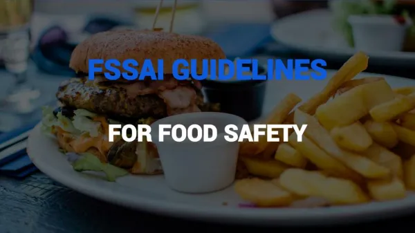 FSSAI Guidelines and Regulations for Food Safety 2017