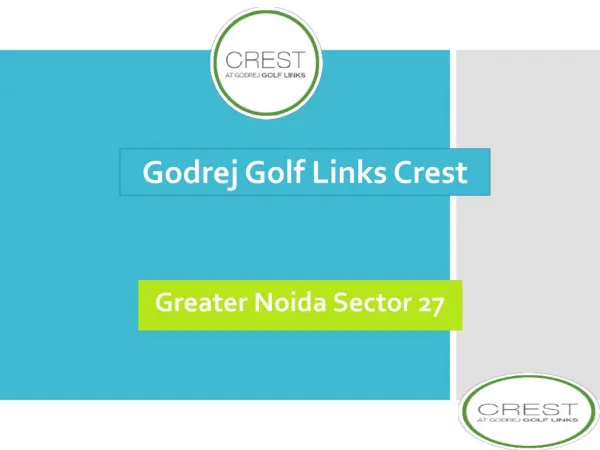 Godrej Golf Links Crest Greater noida - Call Now @9821798104