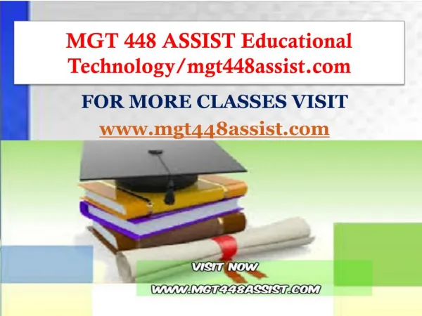 MGT 448 ASSIST Educational Technology/mgt448assist.com