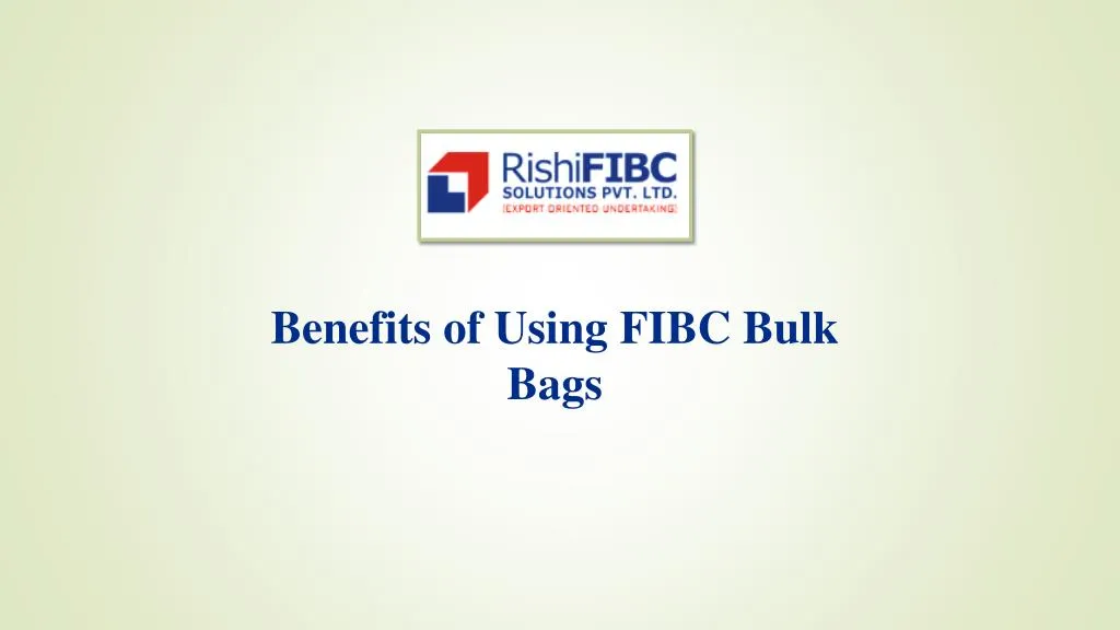 benefits of using fibc bulk bags