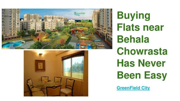 Buying Flats near Behala Chowrasta Has Never Been Easy