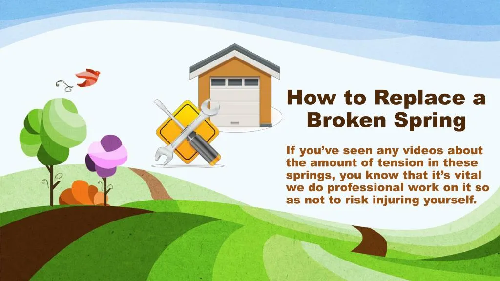how to replace a broken spring