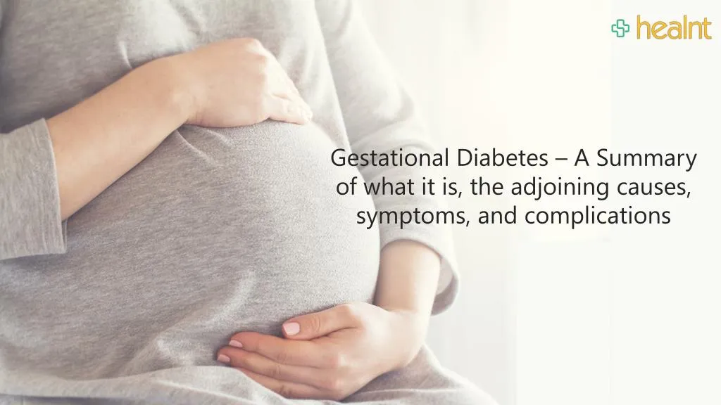 gestational diabetes a summary of what