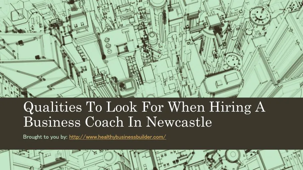 qualities to look for when hiring a business coach in newcastle