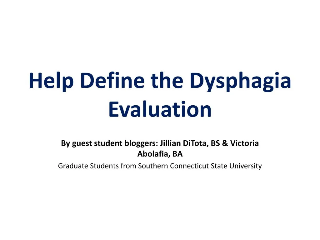 help define the dysphagia evaluation