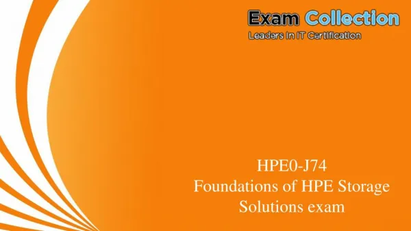 HPE0-J74 : Foundations of HPE Storage Solutions - VCE Exam