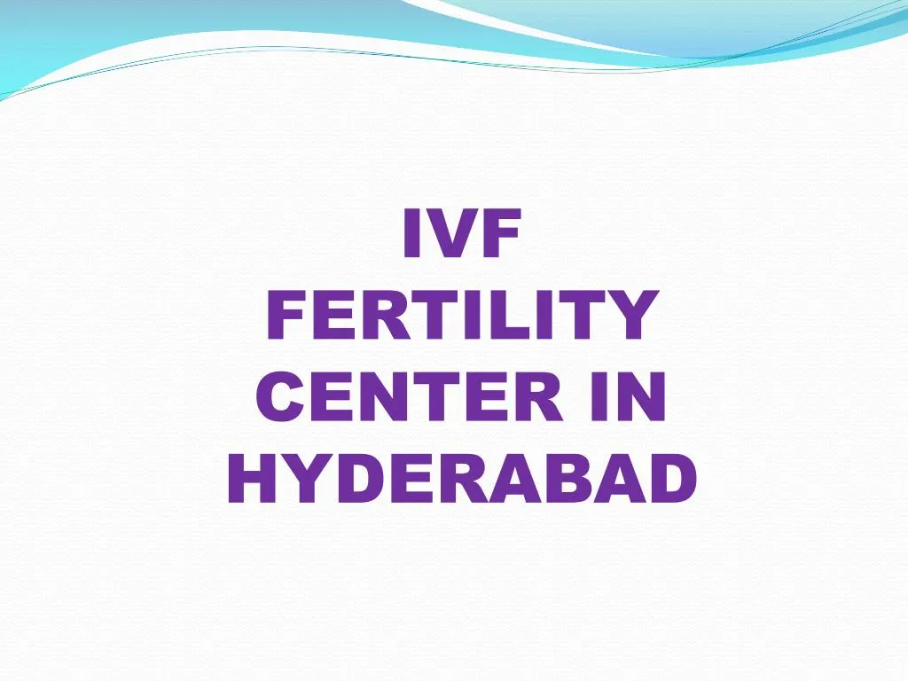 ivf fertility center in hyderabad