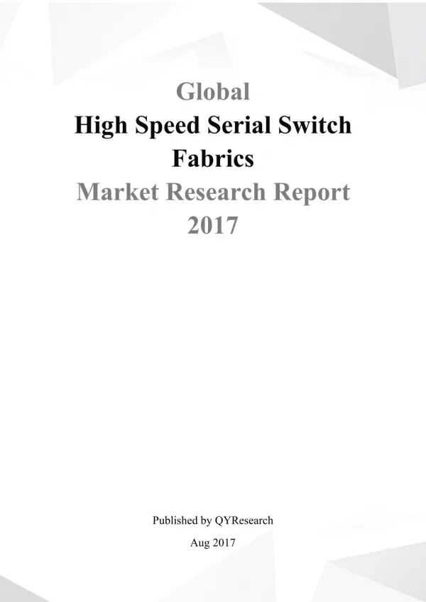 Global high speed serial switch fabrics market research report 2017