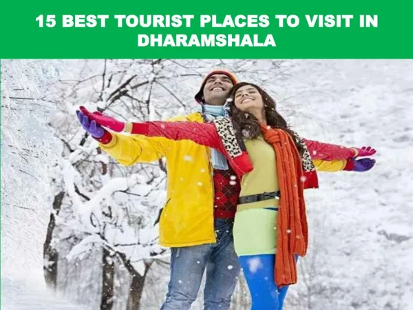 15 Best Tourist Places To Visit in Dharamshala