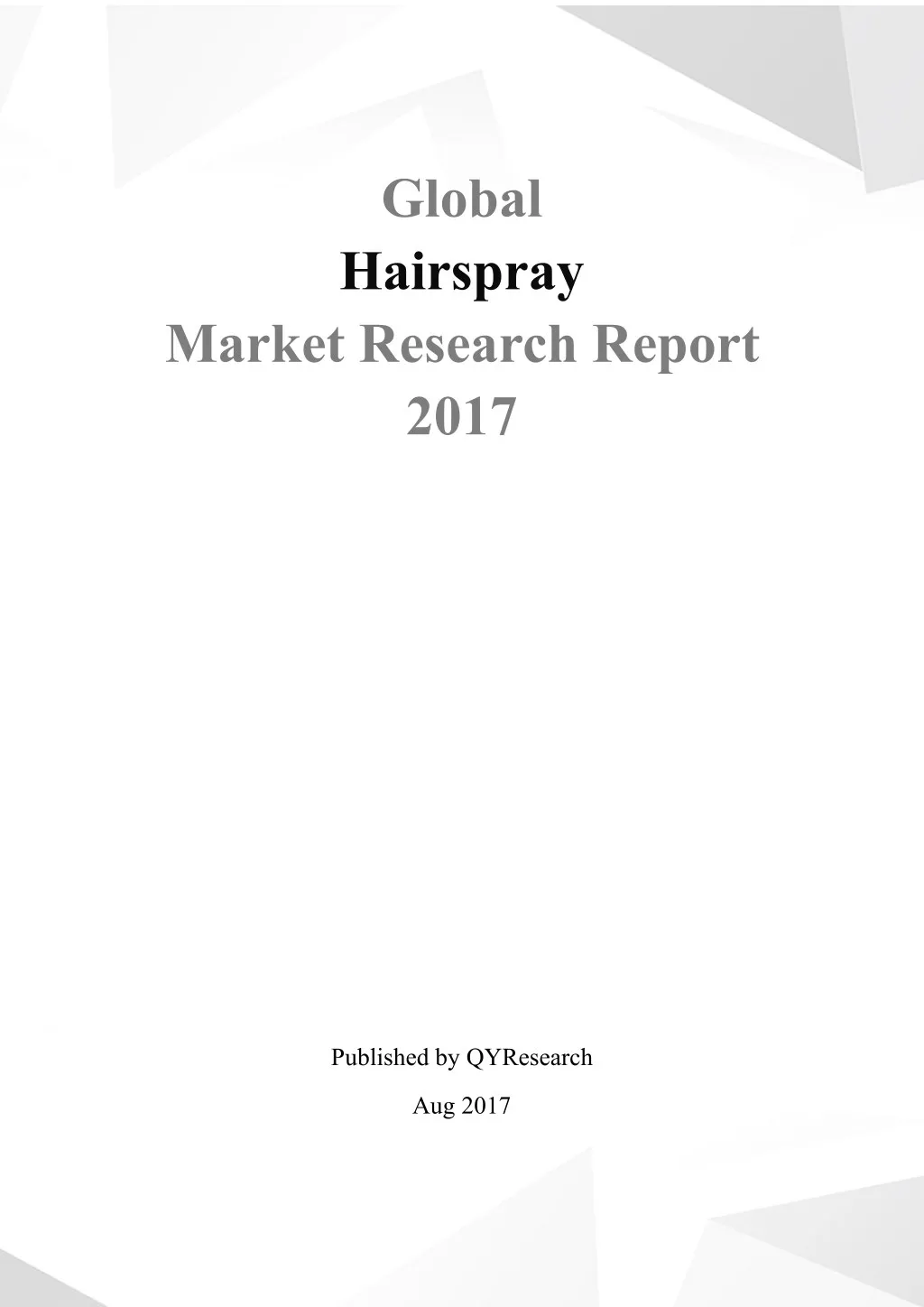 global hairspray market research report 2017