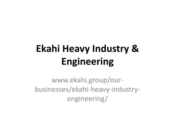 Ekahi Group - Ekahi Heavy Industry & Engineering