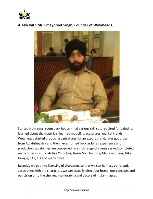 A Talk with Mr. Emeypreet Singh, Founder of Wowheads.